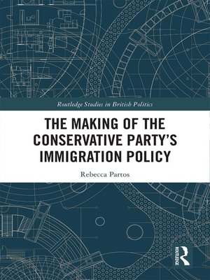 cover image of The Making of the Conservative Party's Immigration Policy